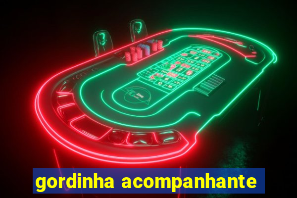 gordinha acompanhante